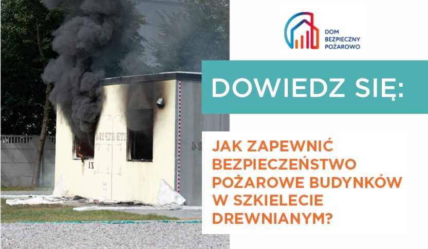 Webinarium „Jak zapewnić bezpieczeństwo pożarowe budynków w szkielecie drewnianym?”